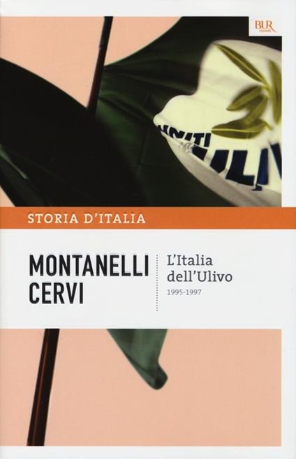 Storia d'Italia. Vol. 22: L'Italia dell'Ulivo (1995-1997) - Indro Montanelli,Mario Cervi - copertina