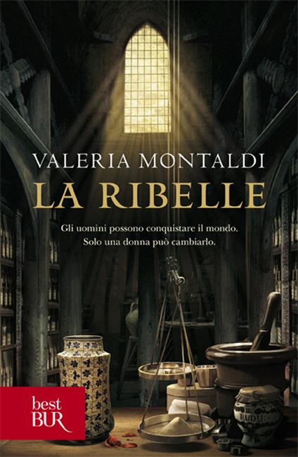 La ribelle - Valeria Montaldi - copertina
