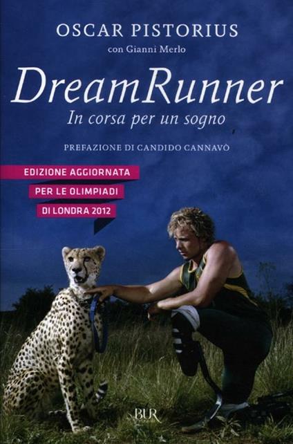 Dream runner. In corsa per un sogno - Oscar Pistorius,Gianni Merlo - copertina