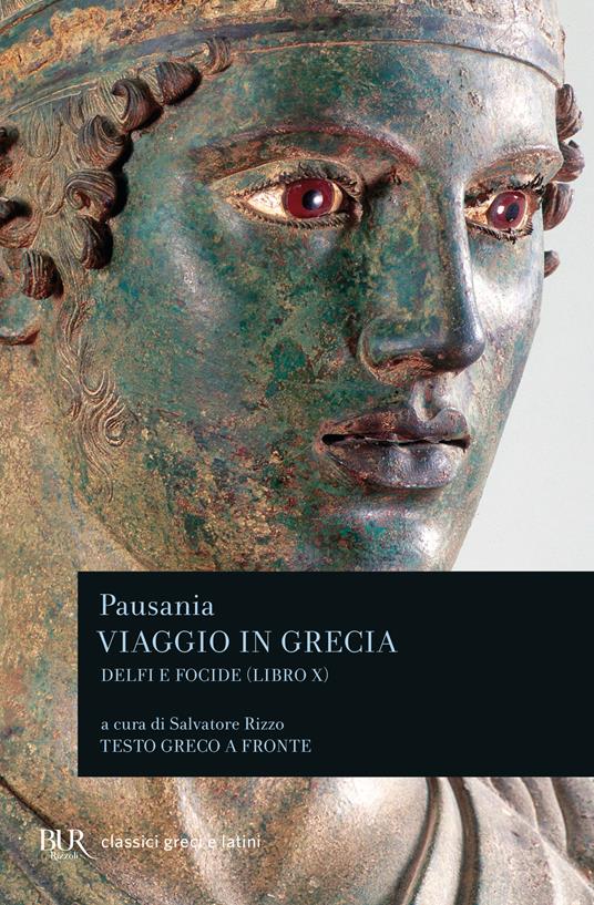 Viaggio in Grecia. Guida antiquaria e artistica. Testo greco a fronte. Vol. 10: Delfi e Focide - Pausania - copertina