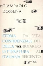 Storia confidenziale della letteratura italiana. Vol. 2: Dall'età del Boiardo al Seicento