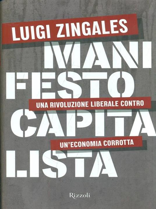 Manifesto capitalista. Una rivoluzione liberale contro un'economia corrotta - Luigi Zingales - copertina