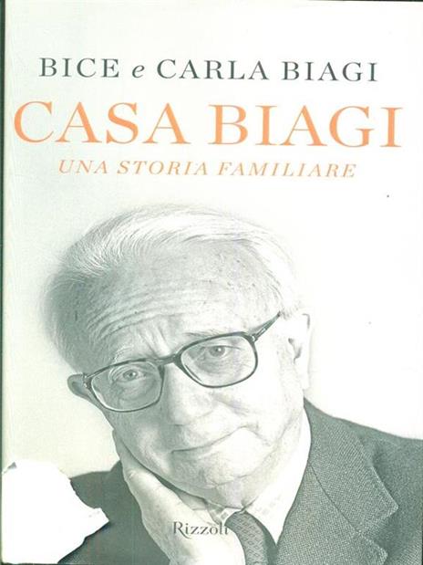 Casa Biagi. Una storia familiare - Bice Biagi,Carla Biagi - 3