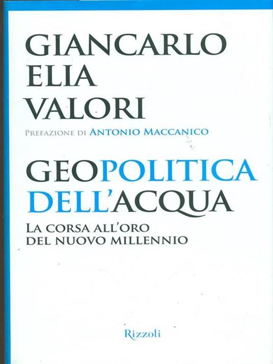 Geopolitica dell'acqua. La corsa all'oro del nuovo millennio - Giancarlo Elia Valori - 6