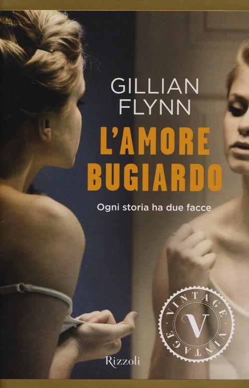 L'amore bugiardo - Gillian Flynn - copertina