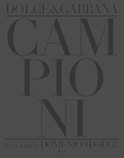 Campioni. Ediz. illustrata - Domenico Dolce - copertina