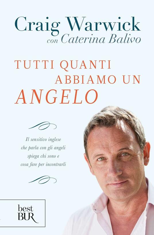 Tutti quanti abbiamo un angelo - Craig Warwick,Caterina Balivo - copertina