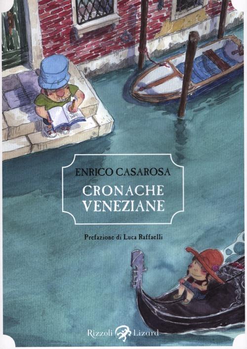 Cronache veneziane - Enrico Casarosa - copertina