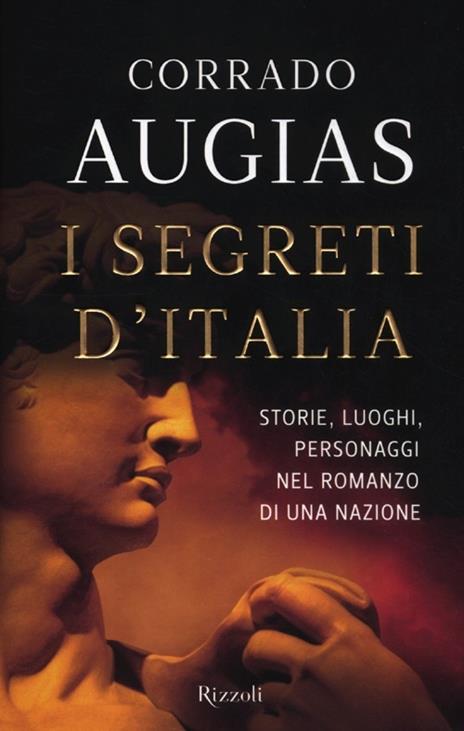 I segreti d'Italia. Storie, luoghi, personaggi nel romanzo di una nazione - Corrado Augias - 4