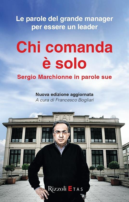 Chi comanda è solo. Sergio Marchionne in parole sue - copertina