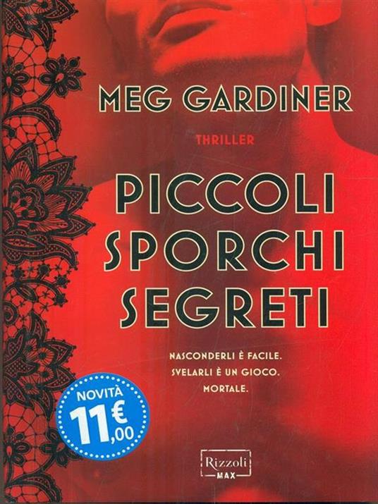 Piccoli sporchi segreti - Meg Gardiner - 4