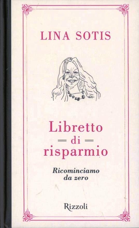 Libretto di risparmio. Ricominciamo da zero - Lina Sotis - copertina