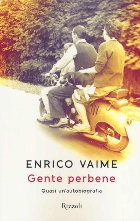 Gente perbene. Quasi un'autobiografia - Enrico Vaime - copertina