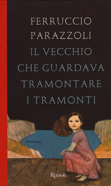 Il vecchio che guardava tramontare i tramonti - Ferruccio Parazzoli - 2