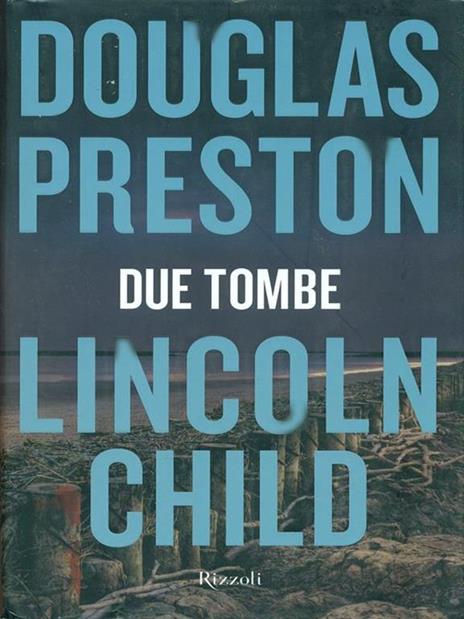Due tombe - Douglas Preston,Lincoln Child - 3