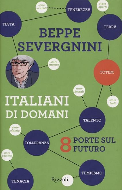 Italiani di domani. 8 porte sul futuro - Beppe Severgnini - copertina