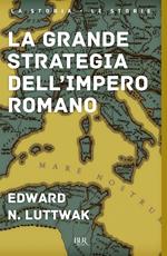 La grande strategia dell'impero romano