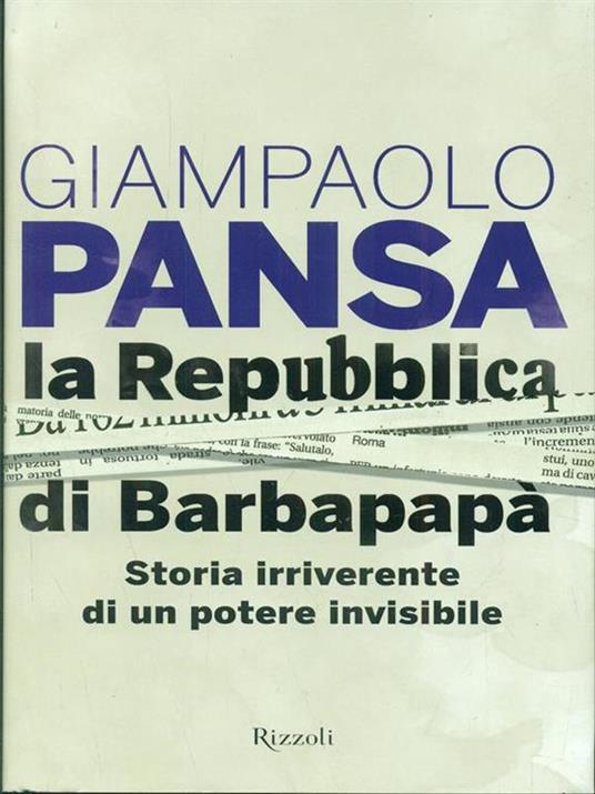 La Repubblica di Barbapapà. Storia irriverente di un potere invisibile - Giampaolo Pansa - 6