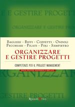 Organizzare e gestire progetti. Competenze per il project management