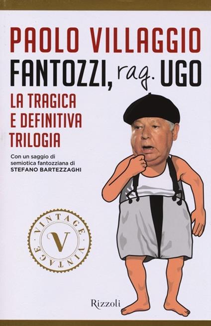 Fantozzi, Rag. Ugo. La tragica e definitiva trilogia - Paolo Villaggio - copertina