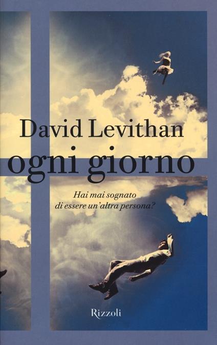 Ogni giorno - David Levithan - copertina