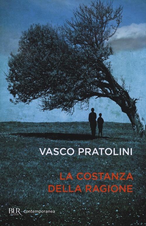 La costanza della ragione - Vasco Pratolini - copertina