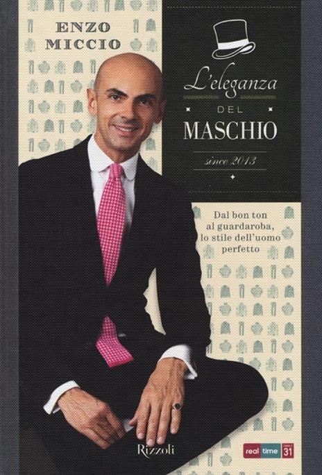 L'eleganza del maschio. Since 2013 - Enzo Miccio - copertina