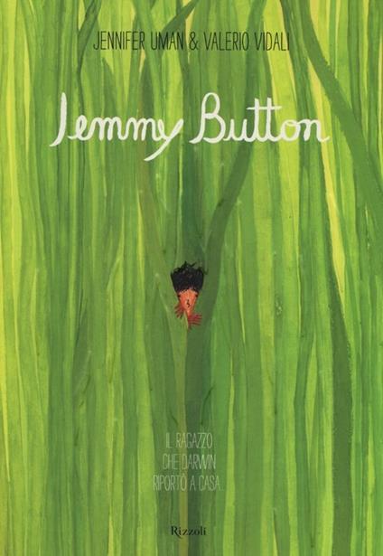 Jemmy Button. Il ragazzo che Darwin riportò a casa.... Ediz. illustrata - Alix Barzelay,Jennifer Uman,Valerio Vidali - copertina