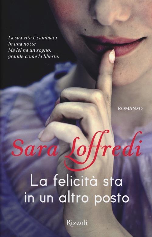 La felicità sta in un altro posto - Sara Loffredi - copertina