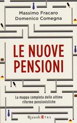 Le nuove pensioni. La mappa completa delle ultime riforme pensionistiche