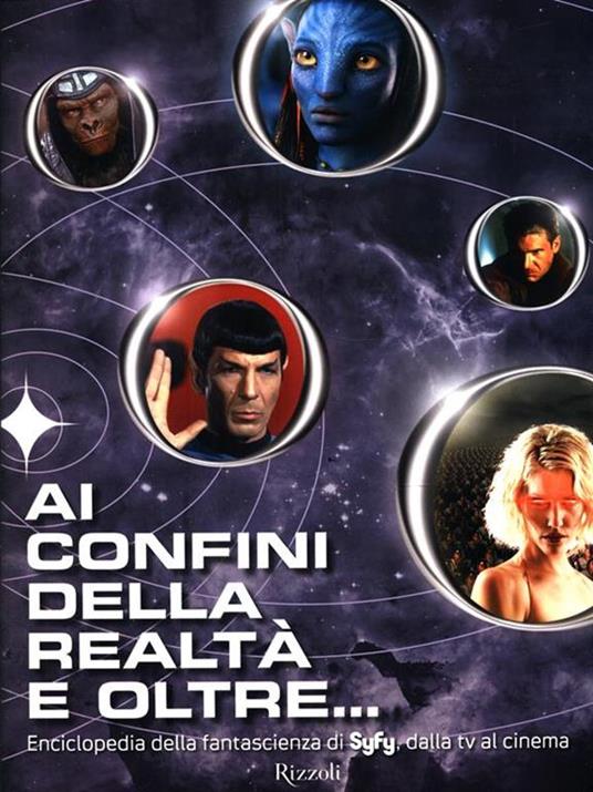 Ai confini della realtà e oltre... Enciclopedia della fantascienza di Syfy, dalla tv al cinema - Michael Mallory - 2