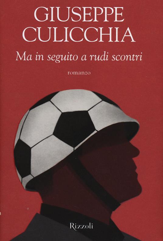Ma in seguito a rudi scontri - Giuseppe Culicchia - copertina