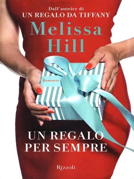 Un regalo per sempre - Melissa Hill - 3