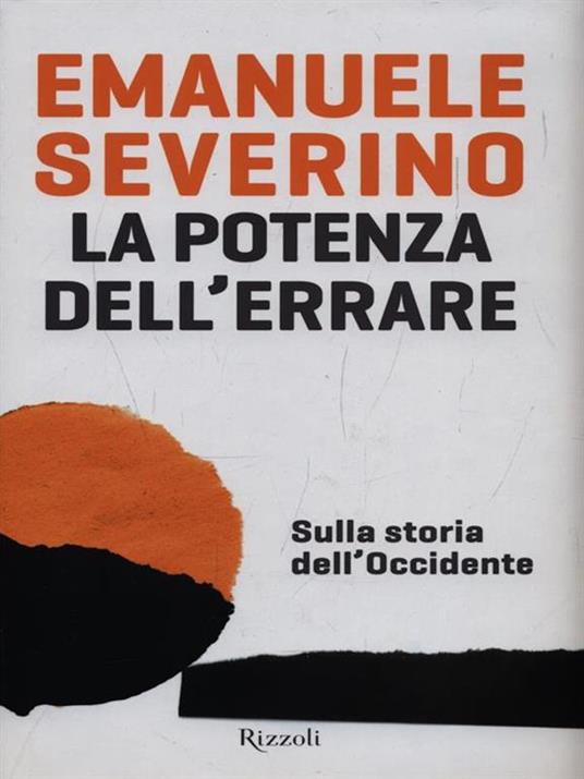 La potenza dell'errare. Sulla storia dell'Occidente - Emanuele Severino - 5