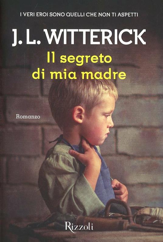 Il segreto di mia madre - J. L. Witterick - copertina