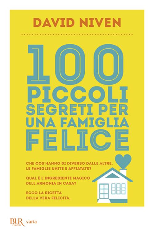 100 piccoli segreti per una famiglia felice - David Niven - copertina