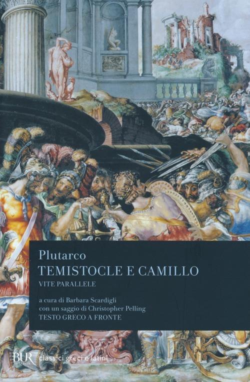 Vite parallele. Temistocle e Camillo. Testo greco a fronte - Plutarco - copertina