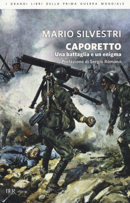 Caporetto. Una battaglia e un enigma - Mario Silvestri - copertina