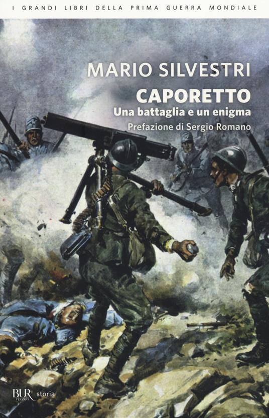 Caporetto. Una battaglia e un enigma - Mario Silvestri - copertina