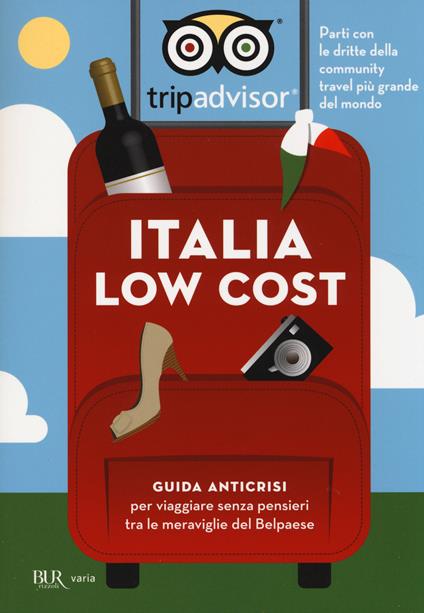 Italia low cost. Guida anticrisi per viaggiare tra le meraviglie del Belpaese - copertina