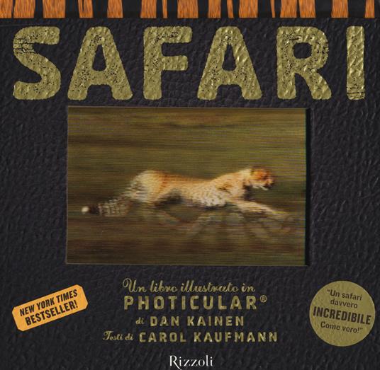 Safari. Un libro illustrato in Photicular®. Ediz. illustrata - Carol Kaufmann,Dan Kainen - copertina