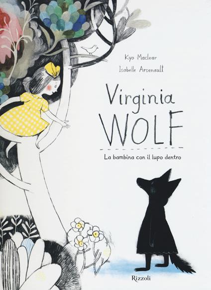 Virginia Wolf. La bambina con il lupo dentro - Kyo MacLear,Isabelle Arsenault - copertina