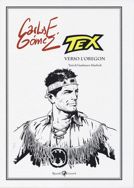Tex. Verso l'Oregon - Carlos E. Gomez,Gianfranco Manfredi - copertina