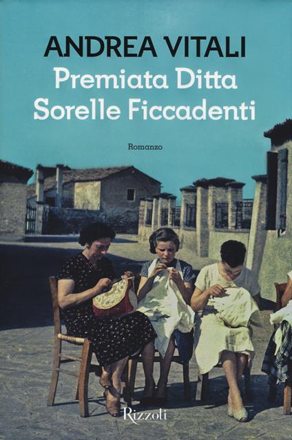 Premiata ditta Sorelle Ficcadenti - Andrea Vitali - copertina