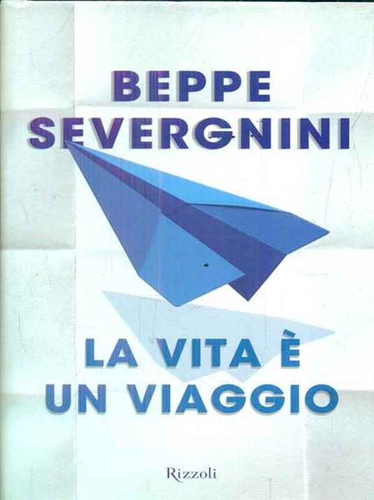 La vita è un viaggio - Beppe Severgnini - 5