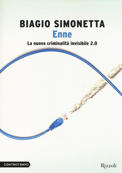 Enne. La nuova criminalità invisibile 2.0 - Biagio Simonetta - copertina