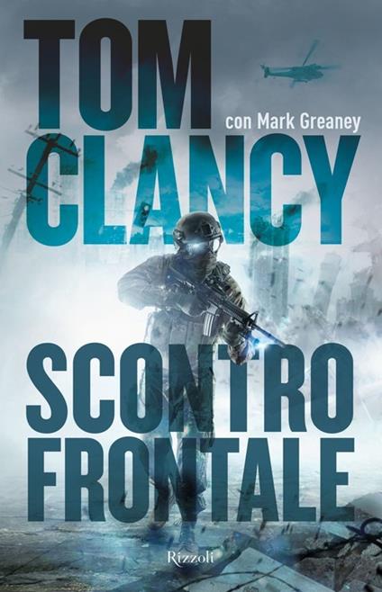 Scontro frontale - Tom Clancy,Mark Greaney - copertina