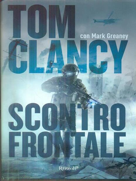 Scontro frontale - Tom Clancy,Mark Greaney - 2