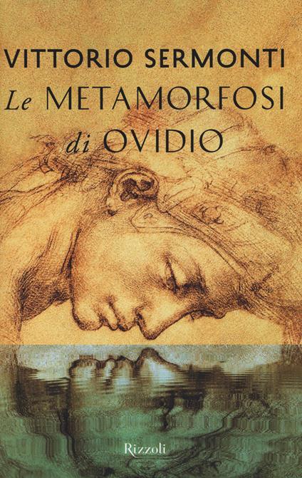 Le Metamorfosi di Ovidio. Testo latino a fronte - P. Nasone Ovidio - copertina