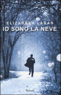 Io sono la neve - Elizabeth Laban - copertina